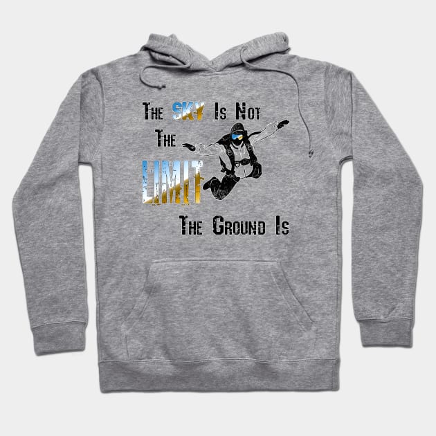 The Sky Is Not The Limit Hoodie by Wykd_Life